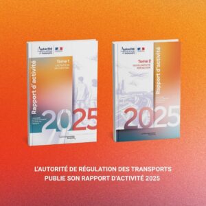 Publication du rapport d’activité de l’Autorité de régulation des transports pour l’année 2025